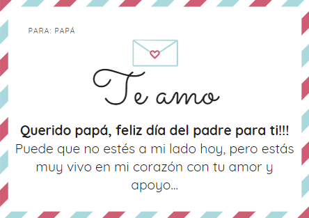 “Querido papá, feliz día del padre para ti. Puede que no estés a mi lado hoy, pero estás muy vivo en mi corazón con tu amor y apoyo...